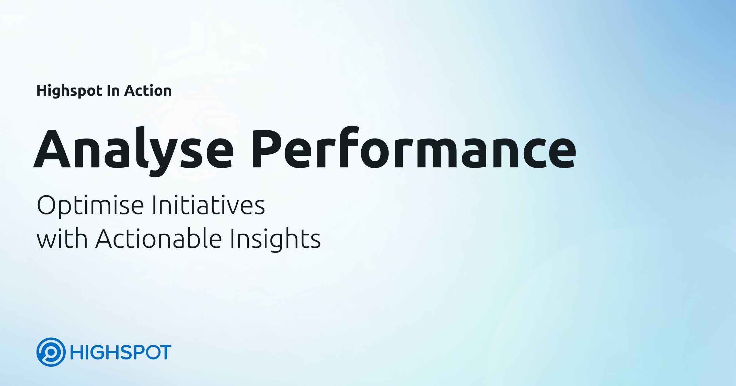 Highspot in Action: Analyse Performance